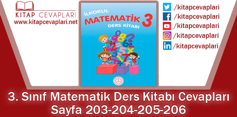 3. Sınıf Matematik Ders Kitabı Sayfa 203-204-205-206. Cevapları MEB Yayınları