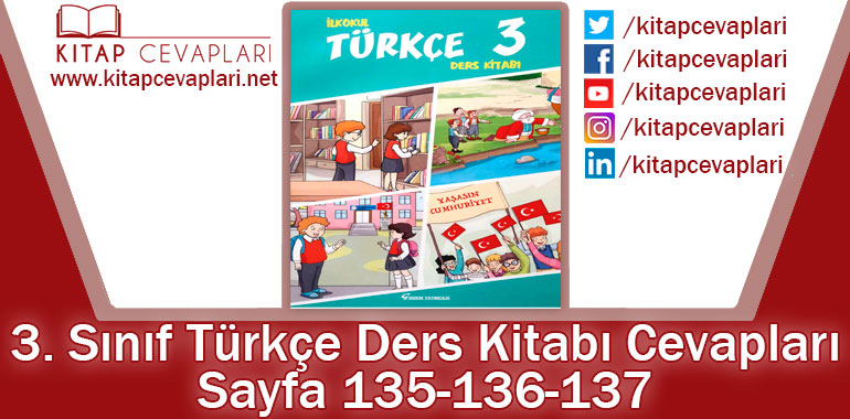 3. Sınıf Türkçe Ders Kitabı 135-136-137. Sayfa Cevapları Gizem Yayıncılık