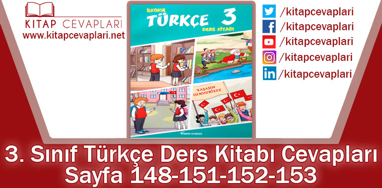 3. Sınıf Türkçe Ders Kitabı 148-151-152-153. Sayfa Cevapları Gizem Yayıncılık