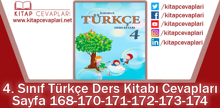 4. Sınıf Türkçe Ders Kitabı 168-170-171-172-173-174. Sayfa Cevapları MEB Yayınları