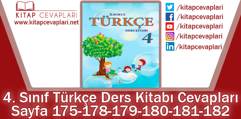 4. Sınıf Türkçe Ders Kitabı 175-178-179-180-181-182. Sayfa Cevapları MEB Yayınları