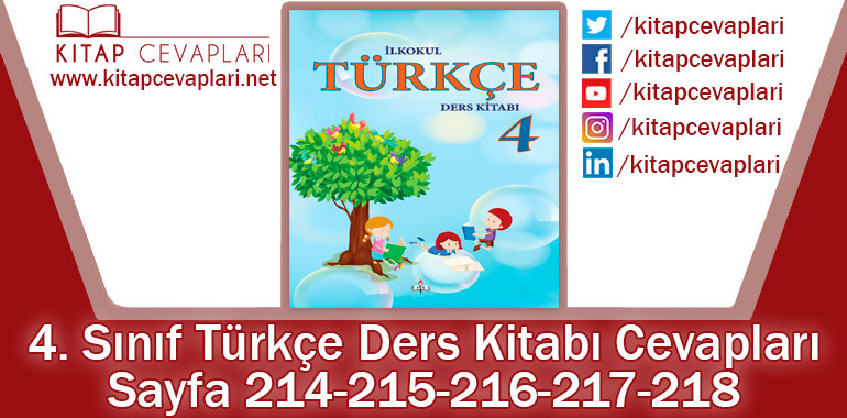 4. Sınıf Türkçe Ders Kitabı 214-215-216-217-218. Sayfa Cevapları MEB Yayınları
