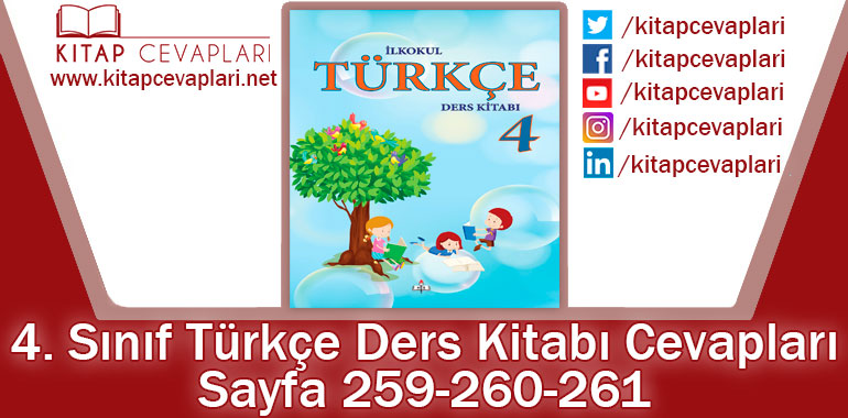 4. Sınıf Türkçe Ders Kitabı 259-260-261. Sayfa Cevapları MEB Yayınları