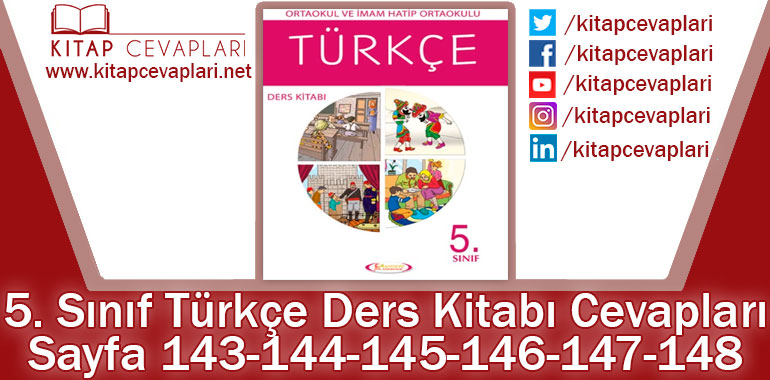 5. Sınıf Türkçe Ders Kitabı 143-144-145-146-147-148. Sayfa Cevapları Anıttepe Yayıncılık