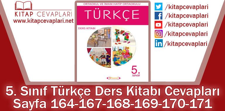 5. Sınıf Türkçe Ders Kitabı 164-167-168-169-170-171. Sayfa Cevapları Anıttepe Yayıncılık