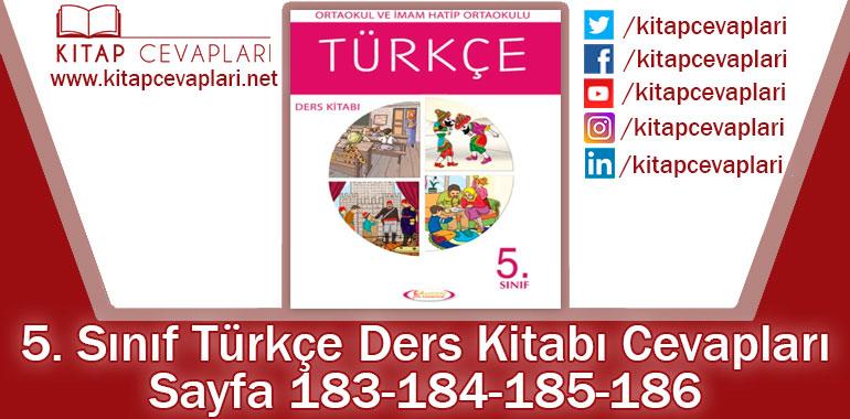 5. Sınıf Türkçe Ders Kitabı 183-184-185-186. Sayfa Cevapları Anıttepe Yayıncılık