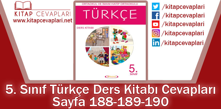 5. Sınıf Türkçe Ders Kitabı 188-189-190. Sayfa Cevapları Anıttepe Yayıncılık