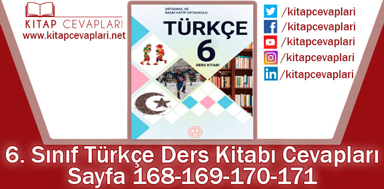 6. Sınıf Türkçe Ders Kitabı 168-169-170-171. Sayfa Cevapları MEB Yayınları